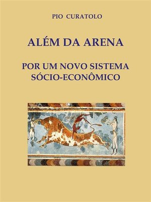 cover image of Além da Arena--Por um novo sistema socioeconômico
